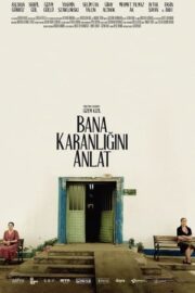 Bana Karanlığını Anlat