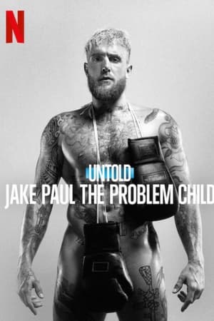 Untold: Jake Paul the Problem Child